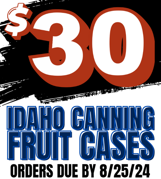 Celebrate Idaho’s Harvest: Pre-Order Your Canning Fruits Today!